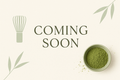 coming soon place holder für mein matcha-kit shop